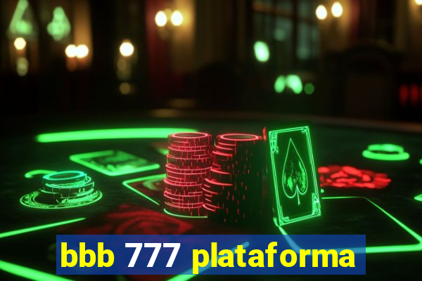 bbb 777 plataforma